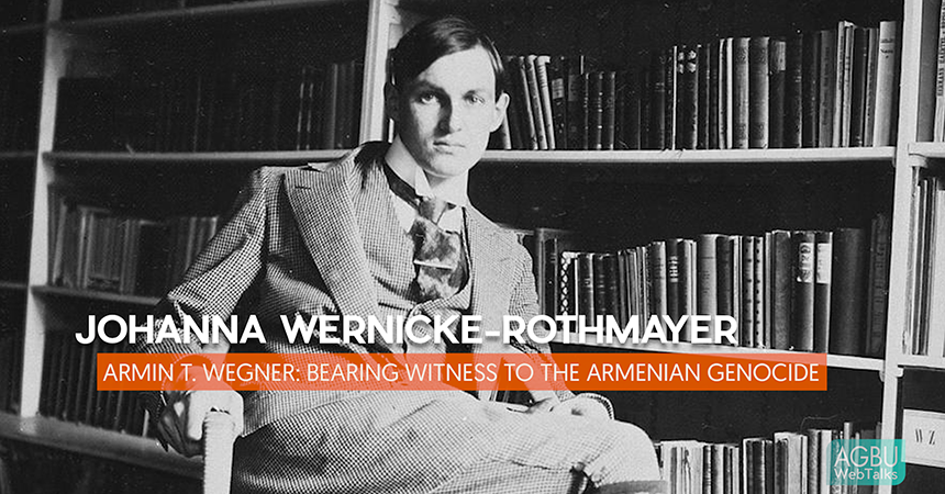 Armin T. Wegner: Bearing Witness to the Armenian Genocide